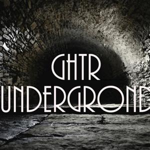 GHTR UNDERGROUND