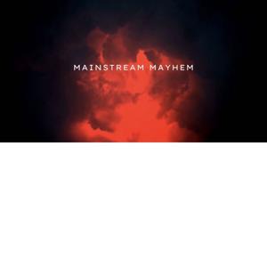 Mainstream Mayhem Podcast