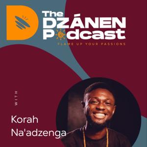 The DZÁNEN Podcast with Korah Na'adzenga