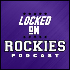 Locked On Rockies - Daily Podcast On The Colorado Rockies by Locked On Podcast Network, Paul Holden