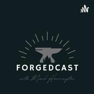 "ForgedCast" with mark herrington