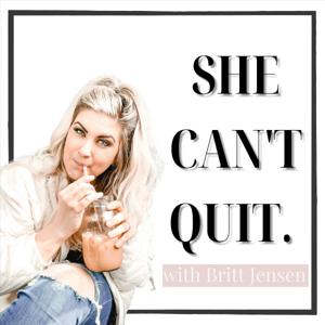 She Can't Quit Podcast | Marketing, Business, Motherhood + Entrepreneurship
