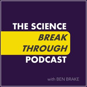 The Science Break Through Podcast