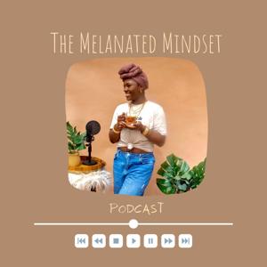 The Melanated Mindset