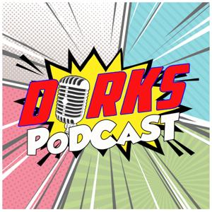 Dorks The Podcast