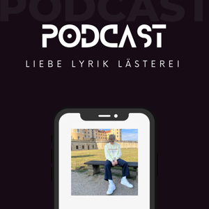 LIEBE - LYRIK - LÄSTEREI