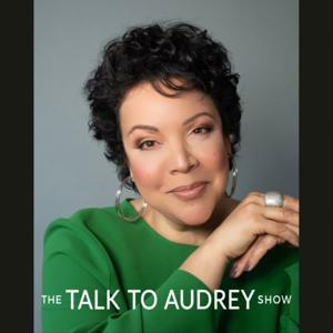 The Talk to Audrey Show®