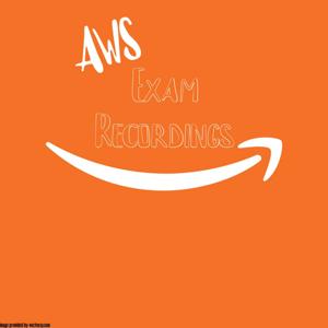 AWS Exam Recordings