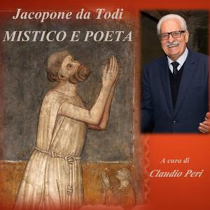 Jacopone da Todi - MISTICO E POETA (Claudio Peri)
