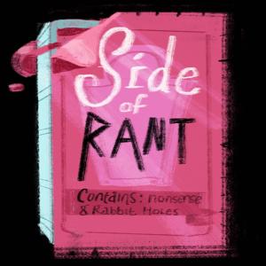 Side of Rant