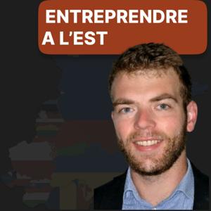 Entreprendre à l'Est