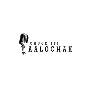 Chuck It! Aalochak