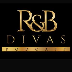 R&B DIVAS PODCAST
