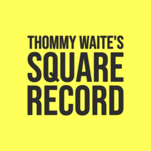 Thommy Waite's Square Record