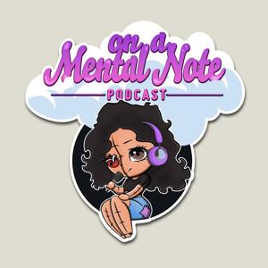 On A Mental Note Podcast