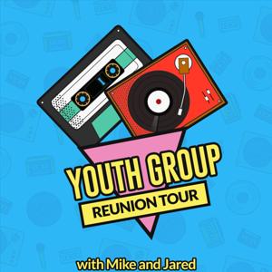 Youth Group Reunion Tour Podcast