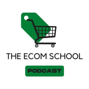 The E-com School Podcast