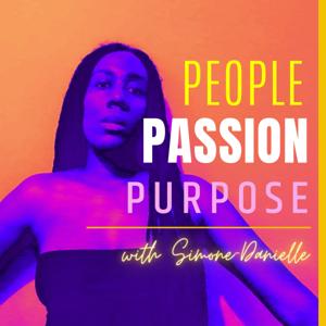 PEOPLE, PASSION, PURPOSE with Simone-Danielle