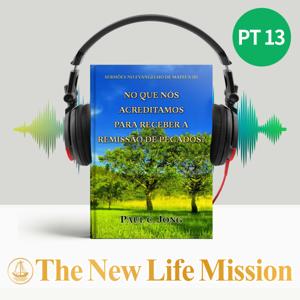 SERMÕES NO EVANGELHO DE MATEUS (II)-NO QUE NÓS ACREDITAMOS PARA RECEBER A REMISSÃO DE PECADOS?