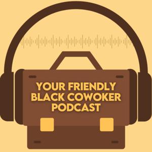 Your Friendly Black CoWorker