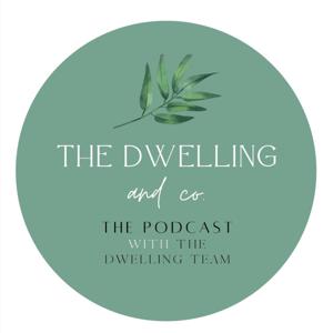 The Dwelling & Co. Podcast