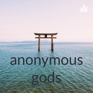 anonymous gods