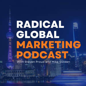 Radical Global Marketing Podcast