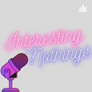 Interesting Nothings