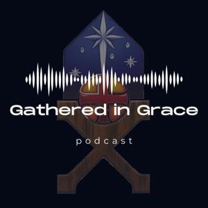 Gathered in Grace