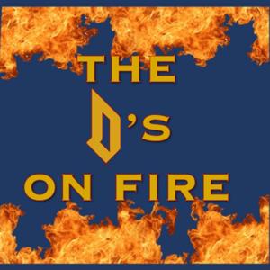 The D's On Fire
