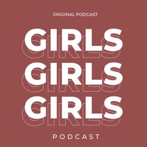 Girls Girls Girls Podcast