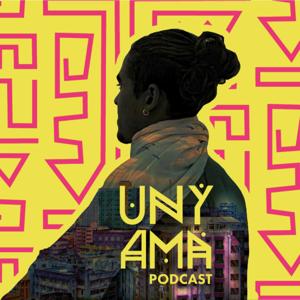 The Unyama Podcast