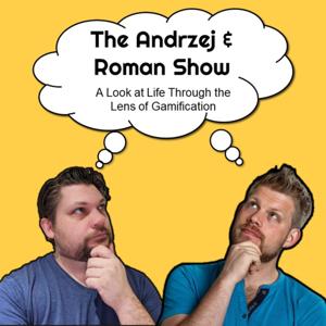 The Andrzej & Roman Show: Gamification Chat!