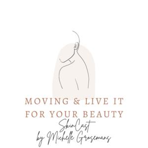 Moving and Live It for your Beauty
