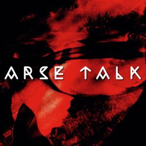 Arse Talk (with the Banterboys)