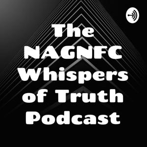 The NAGNFC Whispers of Truth Podcast