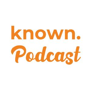 Known Podcast