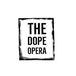 The Dope Opera
