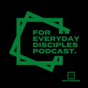 For Everyday Disciples Podcast