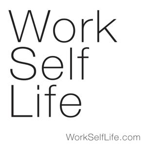 The WorkSelfLife Podcast