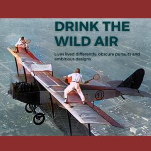 Drink the Wild Air