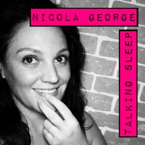 Nicola George, Talking Sleep