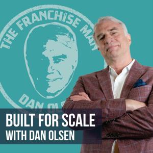 Built for Scale with Dan Olsen