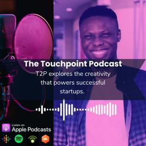 The Touchpoint Podcast (T2P)