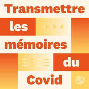 Transmettre les mémoires du Covid