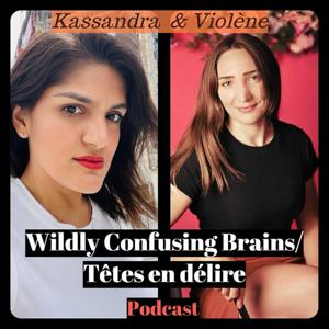 Wildly Confusing Brains/Têtes en Délire