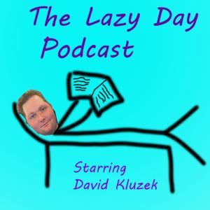 The Lazy Day Podcast