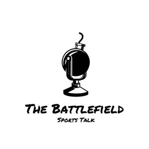 The Battlefield - Sports Talk