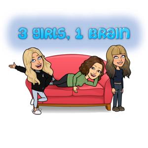 3 Girls, 1 Brain