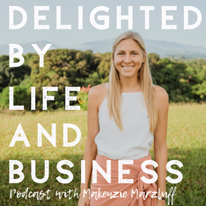 Delighted By Life & Business Podcast